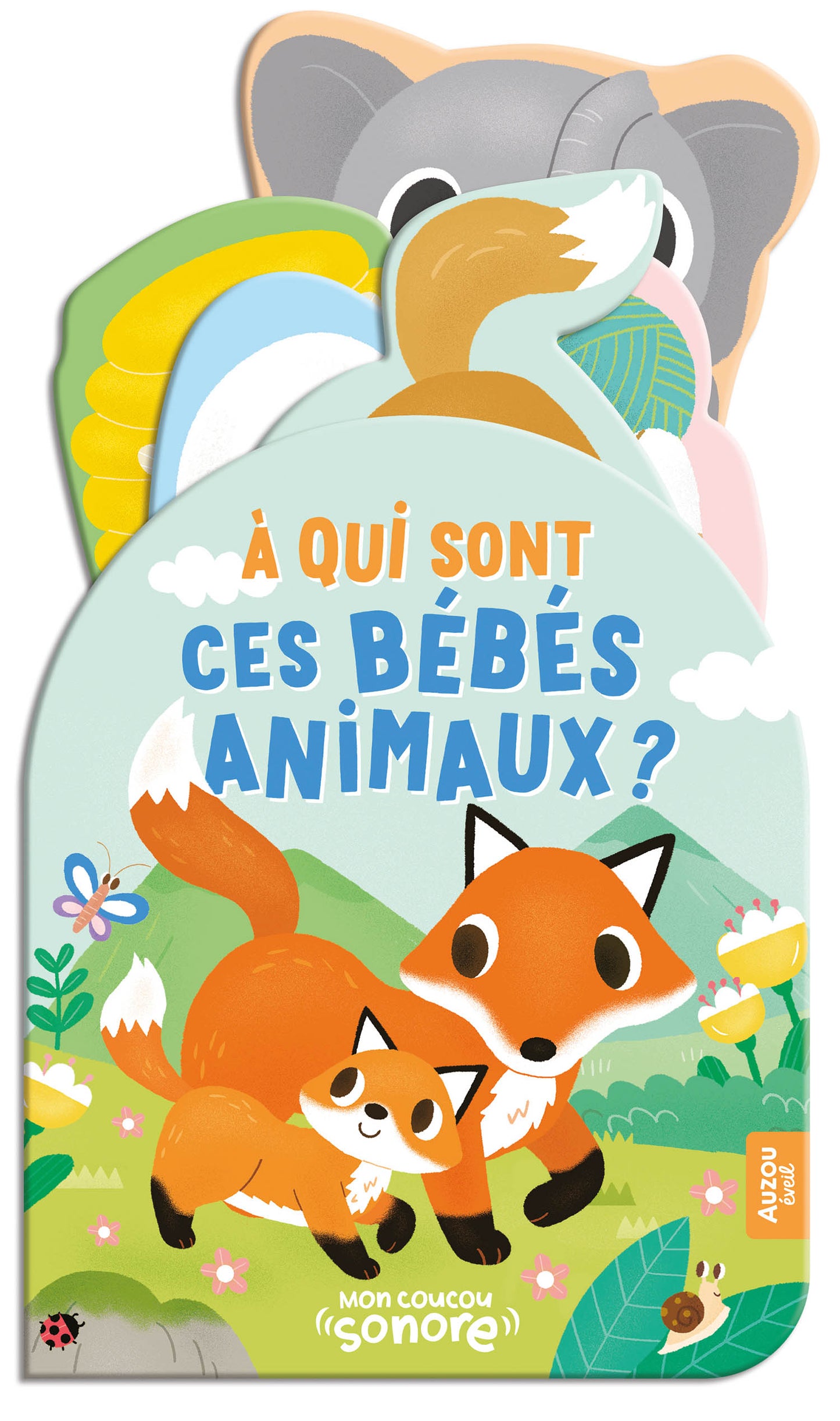 Mon coucou sonore / A qui sont ces bébés animaux ?