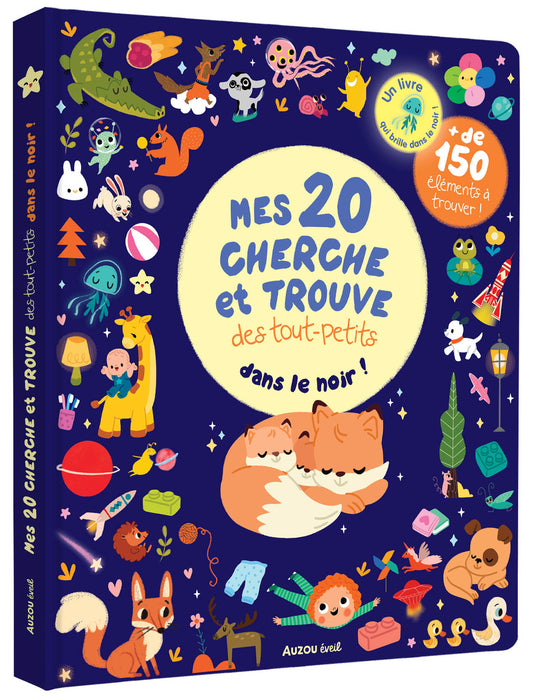 Mes 20 cherche et trouve des tout-petits / Qui brillent dans le noir !